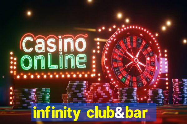 infinity club&bar